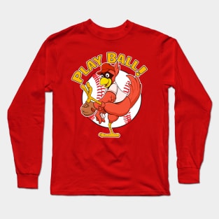 Play Ball! Cardinals Baseball Mascot Red Bird Long Sleeve T-Shirt